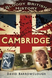 Bloody British History: Cambridge