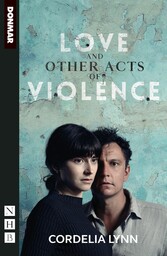 Love and Other Acts of Violence (NHB Modern Plays)