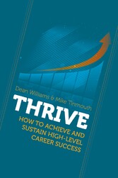 THRIVE: How To Achieve and Sustain High-level Career Success