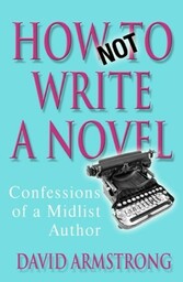 How Not to Write a Novel