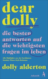 Dear Dolly. Die besten Antworten auf die wichtigsten Fragen im Leben