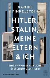 Hitler, Stalin, meine Eltern und ich