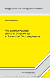 Rekrutierungsvorgehen deutscher Unternehmen im Bereich des Topmanagements