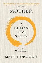 Mother: A Human Love Story