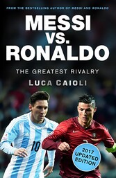 Messi vs. Ronaldo - 2017 Updated Edition