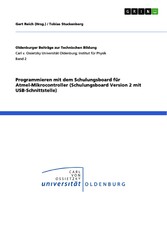 Programmieren mit dem Schulungsboard für Atmel-Mikrocontroller (Schulungsboard Version 2 mit USB-Schnittstelle)