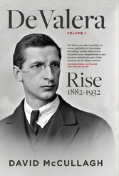 De Valera Volume 1