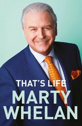 That's Life - Marty Whelan's Memoir