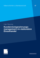 Kundenrückgewinnungsmanagement im stationären Einzelhandel