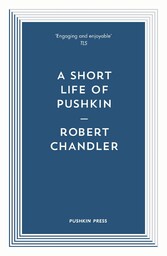 A Short Life of Pushkin