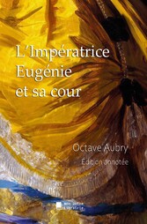 L&apos;Impératrice Eugénie et sa cour