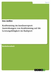 Krafttraining im Ausdauersport: Auswirkungen von Krafttraining auf die Leistungsfähigkeit im Radsport