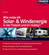 Wie nutze ich Solar- und Windenergie in der Freizeit und im Hobby?