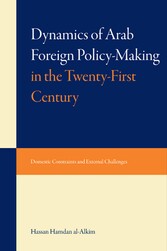 Dynamics of Arab Foreign Policy-Making in the Twenty-First Century