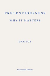 Pretentiousness: Why it Matters