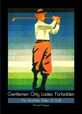 Gentlemen Only Ladies Forbidden