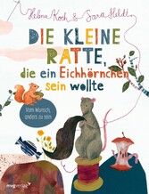 Die kleine Ratte, die ein Eichhörnchen sein wollte