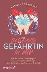 Die liebevolle Gefährtin in dir