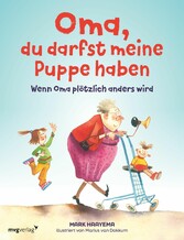 Oma, du darfst meine Puppe haben