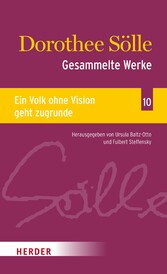 Gesammelte Werke Band 10: Ein Volk ohne Vision geht zugrunde