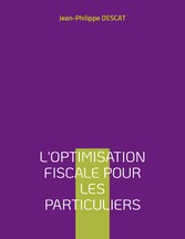 L&apos;optimisation fiscale pour les particuliers