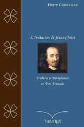 L&apos;Imitation de Jésus-Christ, traduite et paraphrasée en vers français