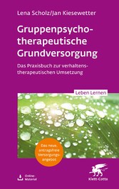 Gruppentherapeutische Grundversorgung (Leben Lernen, Bd. 345)