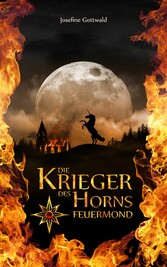 Die Krieger des Horns: Feuermond