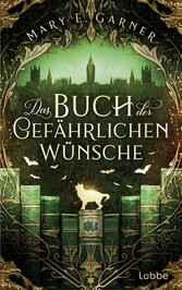 Das Buch der gefährlichen Wünsche