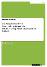 Die Bedeutsamkeit von Entscheidungskriterien bei Return-to-Competition Protokollen im Fußball