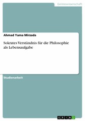 Sokrates Verständnis für die Philosophie als Lebensaufgabe