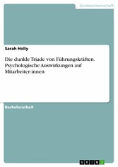 Die dunkle Triade von Führungskräften. Psychologische Auswirkungen auf Mitarbeiter:innen