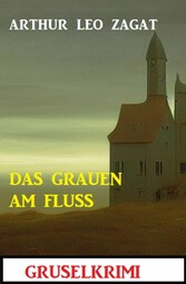 Das Grauen am Fluss: Gruselkrimi