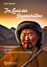 Im Land der Bogenschützen