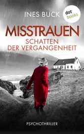 Misstrauen - Schatten der Vergangenheit