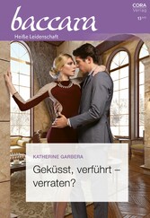 Geküsst, verführt - verraten?