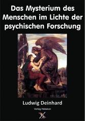 Das Mysterium des Menschen im Lichte der psychischen Forschung