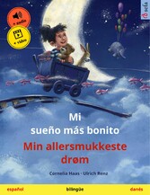 Mi sueño más bonito - Min allersmukkeste drøm (español - danés)