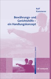 Bewährungs- und Gerichtshilfe - ein Handlungskonzept