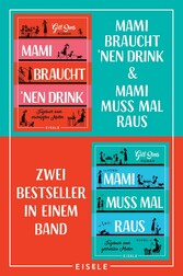 Mami braucht 'nen Drink & Mami muss mal raus