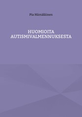 Huomioita autismivalmennuksesta