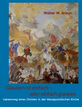 Glauben ist einfach - oder einfach glauben