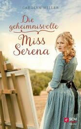 Die geheimnisvolle Miss Serena