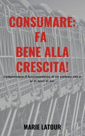 Consumare: fa bene alla crescita!