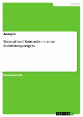 Entwurf und Konstruktion eines Rohrleitungsträgers