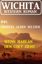 Wenn Harlan den Colt zieht: Wichita Western Roman 45