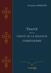 Traité de la Vérité de la Religion Chrétienne