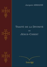 Traité de la Divinité de Jésus-Christ