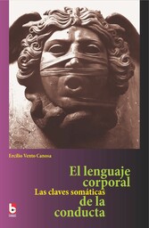 El lenguaje corporal. Las claves somáticas de la conducta