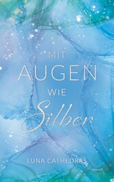 Mit Augen wie Silber